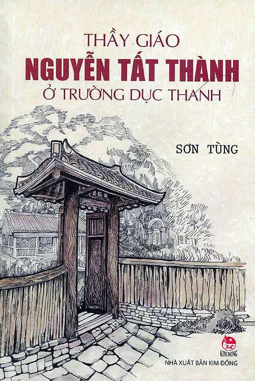 Thầy Giáo Nguyễn Tất Thành Ở Trường Dục Thanh ( Tái Bản 2020) - Nguyễn Thanh Tùng