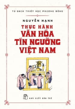 Thực Hành Văn Hóa Tín Ngưỡng Việt Nam - Nguyễn Hạnh