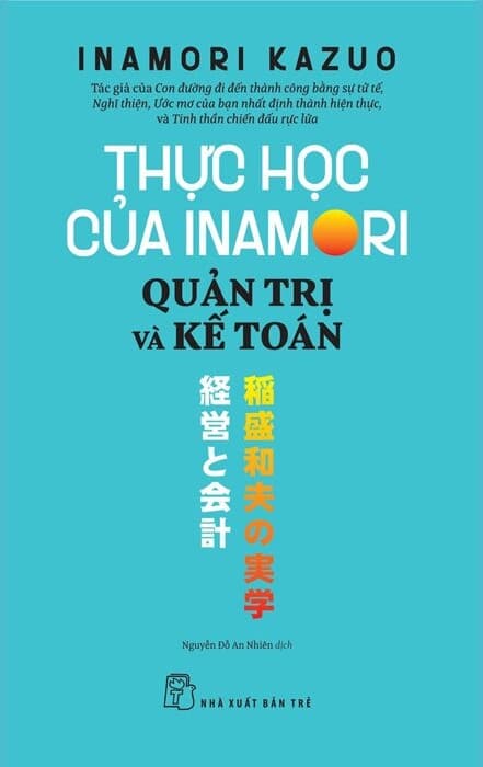 Thực Học Của Inamori - Quản Trị Và Kế Toán - Kazuo Inamori
