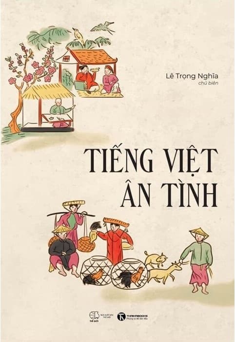 Tiếng Việt Ân Tình - Lê Trọng Nghĩa