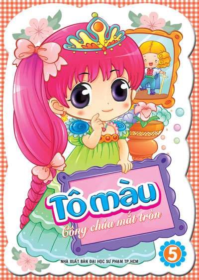 Tô Màu Công Chúa Mắt Tròn - Tập 5 - NXB Đại Học Sư Phạm TPHCM