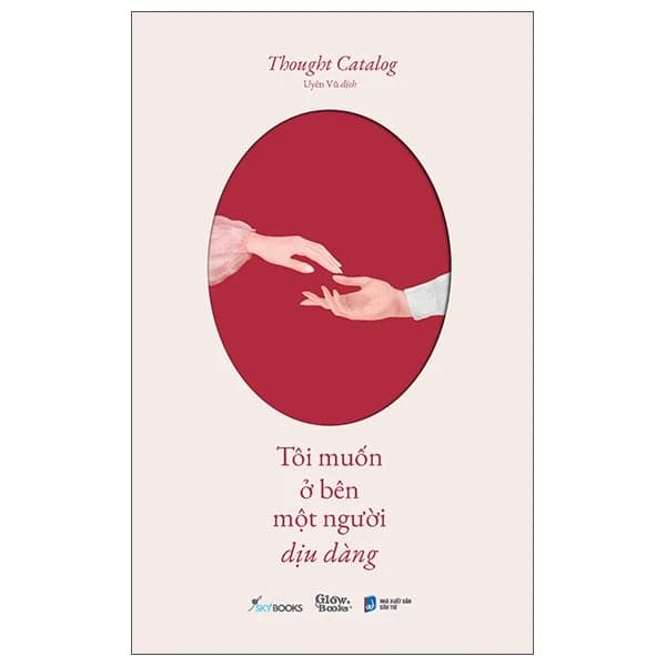 Tôi Muốn Ở Bên Một Người Dịu Dàng - Thought Catalog