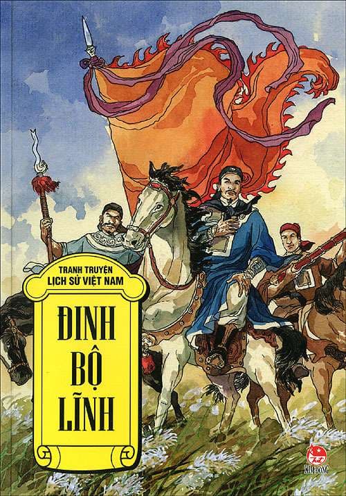 Tranh Truyện Lịch Sử Việt Nam - Đinh Bộ Lĩnh (Tái Bản 2023) - Tranh: Tạ Huy Long