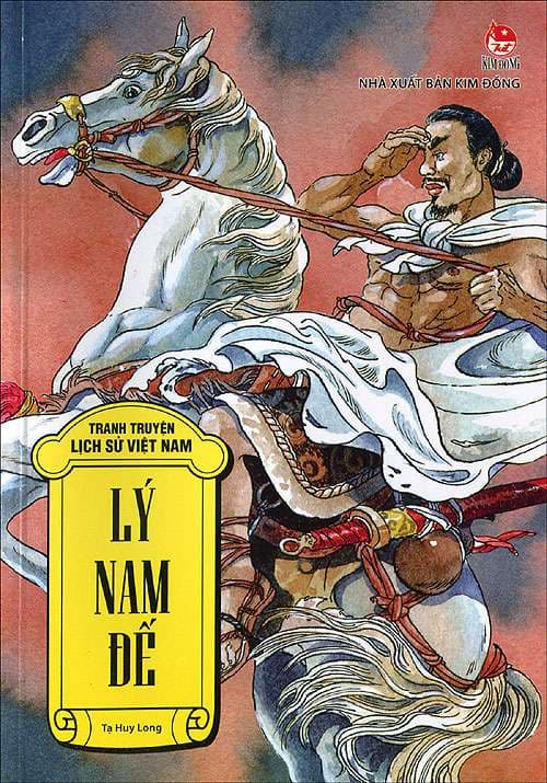 Tranh Truyện Lịch Sử Việt Nam - Lý Nam Đế (Tái Bản 2023) - Tranh: Tạ Huy Long