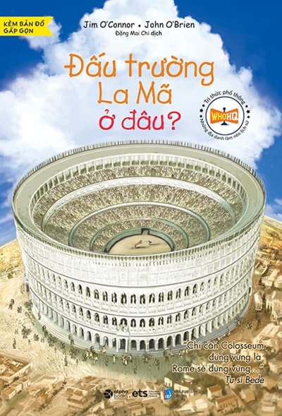 Tri Thức Phổ Thông - Đấu Trường La Mã Ở Đâu? - Jim O'Connor