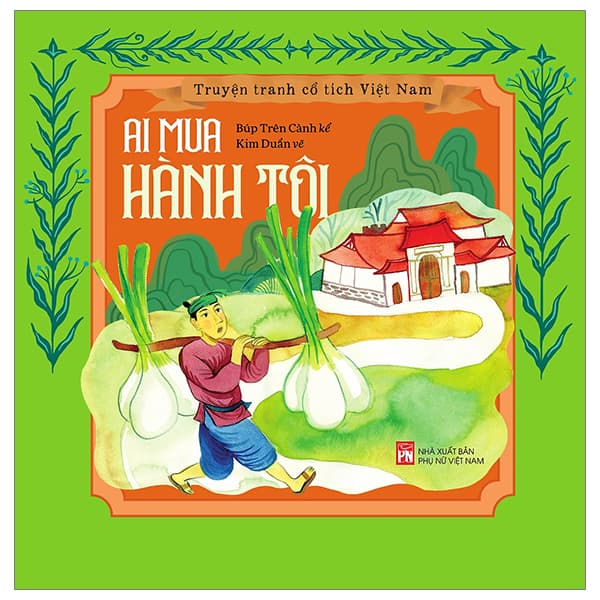 Truyện Tranh Cổ Tích Việt Nam - Ai Mua Hành Tôi - Kim Duẩn