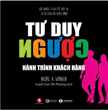 Tư Duy Ngược - Hành Trình Khách Hàng - Duy Trinh