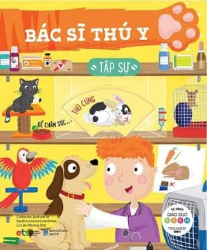 Tủ Sách Giáo Dục Stem: Bác Sĩ Thú Y Tập Sự - Catherine Ard