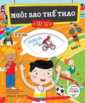 Tủ Sách Giáo Dục Stem: Ngôi Sao Thể Thao Tập Sự