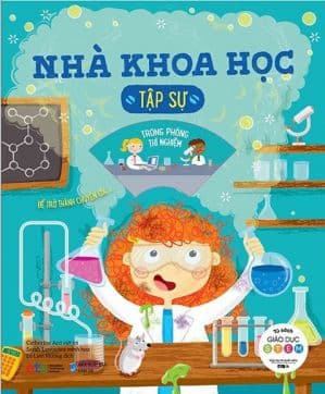 Tủ Sách Giáo Dục Stem: Nhà Khoa Học Tập Sự - Sarah Lawrence