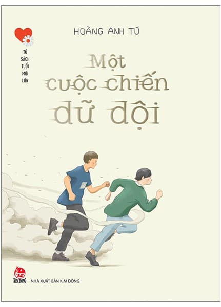 Tủ Sách Tuổi Mới Lớn - Một Cuộc Chiến Dữ Dội - Hoàng Anh Tú