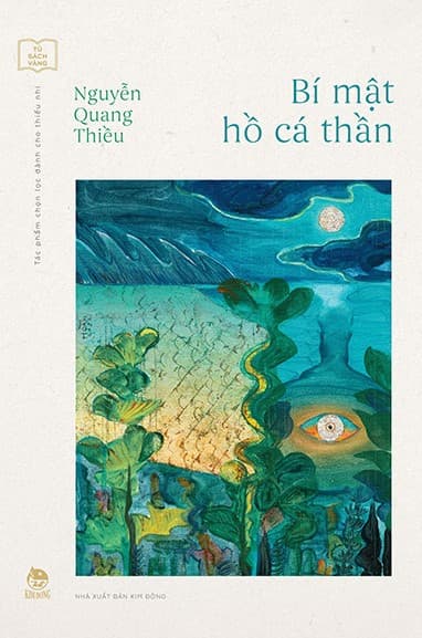 Tủ Sách Vàng: Bí Mật Hồ Cá Thần - Nguyễn Quang Thiều