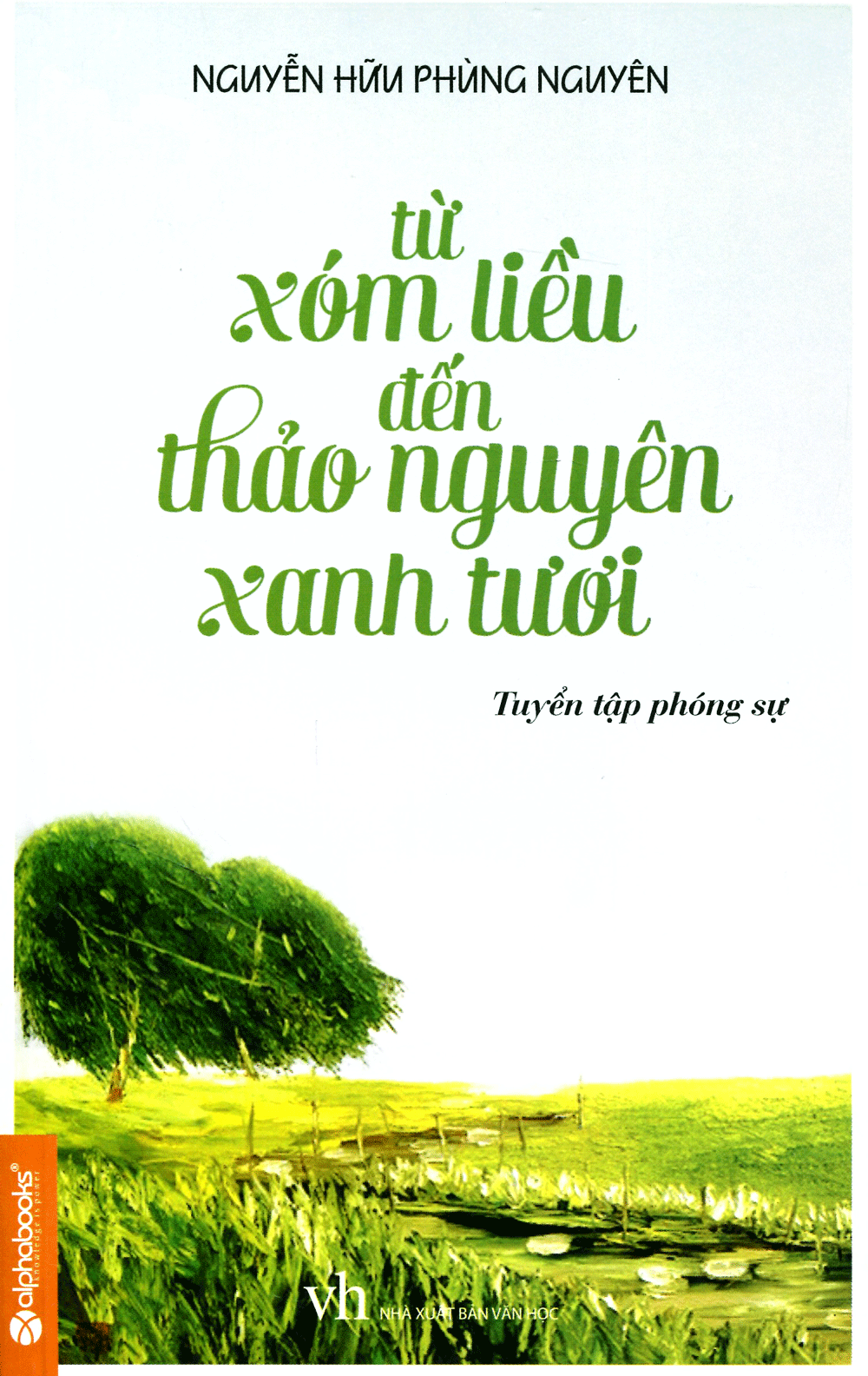 Từ Xóm Liều Đến Thảo Nguyên Xanh Tươi - NG.UYÊN