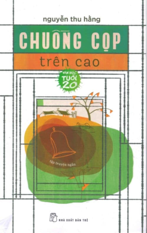 Văn Học Tuổi 20 - Chuồng Cọp Trên Cao - Nguyễn Thu Hằng