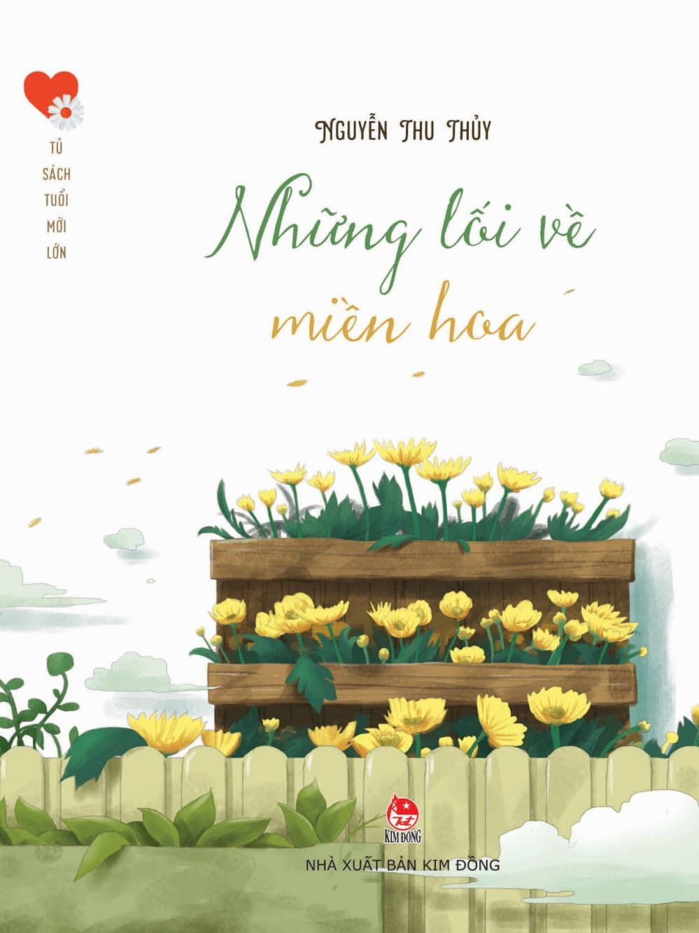 Văn Học Tuổi Mới Lớn: Những Lối Về Miền Hoa - Nguyễn Thu Thuỷ