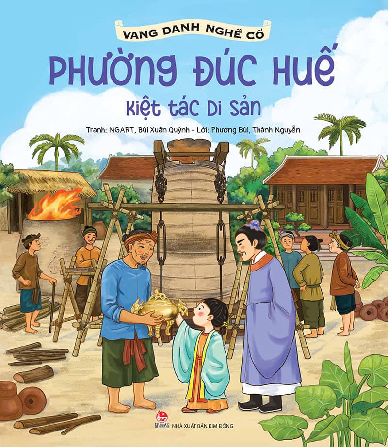 Vang Danh Nghề Cổ - Phường Đúc Huế - Kiệt Tác Di Sản - Bùi Xuân Quỳnh