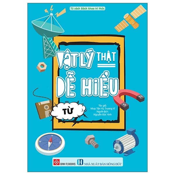 Vật Lý Thật Dễ Hiểu - Từ - Nhạc Tân Vũ