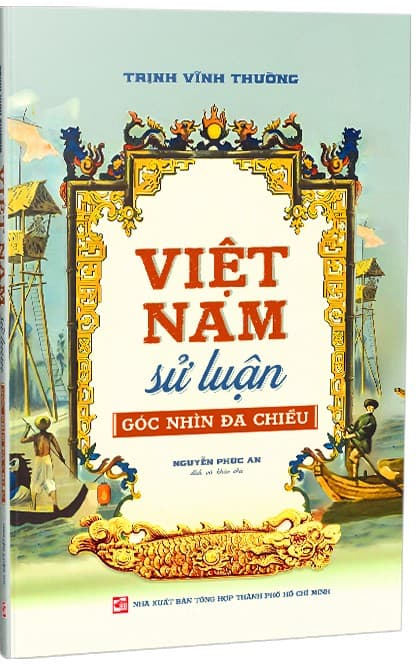 Việt Nam Sử Luận - Góc Nhìn Đa Chiều