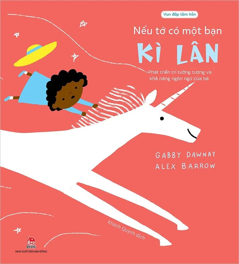 Vun Đắp Tâm Hồn - Nếu Tớ Có Một Bạn Kì Lân - Alex Barrow