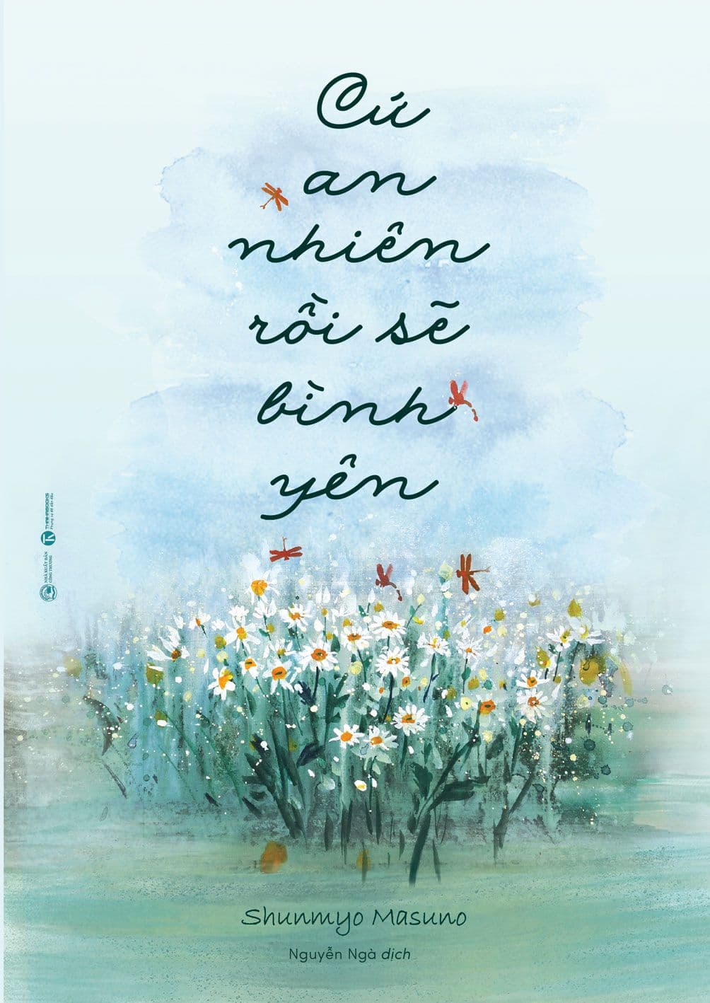 Cứ An Nhiên Rồi Sẽ Bình Yên - Shunmyo Masuno