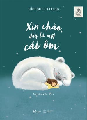 Xin Chào, Đây Là Một Cái Ôm - Thought Catalog