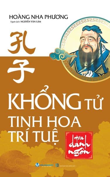 Khổng Tử - Tinh Hoa Trí Tuệ Qua Danh Ngôn - Khổng Tử
