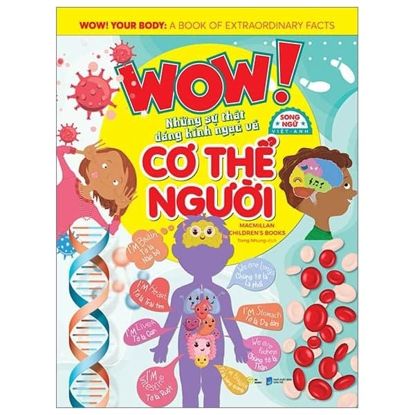 Wow! Your Body: Những Sự Thật Đáng Kinh Ngạc Về Cơ Thể Người - Macmillan Children's Books