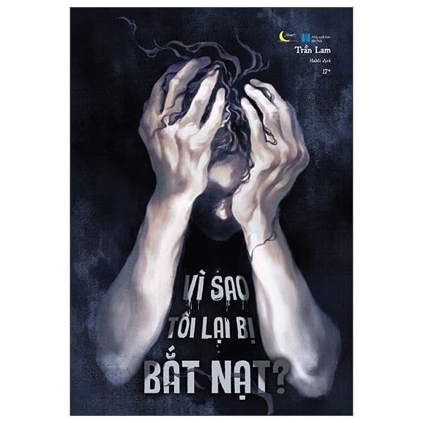 Vì Sao Tôi Lại Bị Bắt Nạt? - Lâm Hà