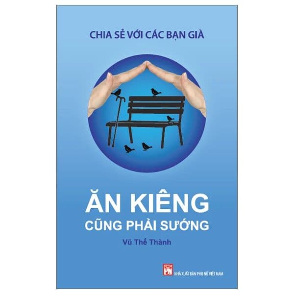 Chia Sẻ Với Các Bạn Già - Ăn Kiêng Cũng Phải Sướng - Gia Việt