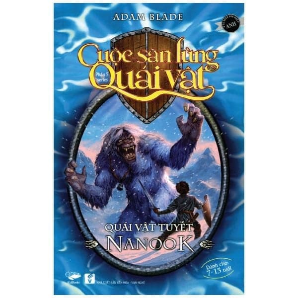 Quái Vật Tuyết Nanook (Phần 5 Bộ Cuộc Săn Lùng Quái Vật) - Adam Blade