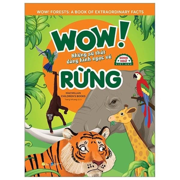 Wow! Forests: Những Sự Thật Đáng Kinh Ngạc Về Rừng - Macmillan Children's Books