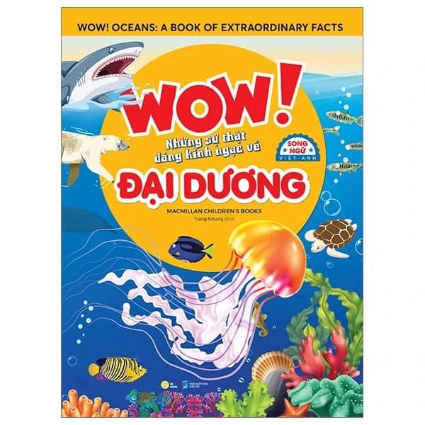 Wow! Oceans: Những Sự Thật Đáng Kinh Ngạc Về Đại Dương - Macmillan Children's Books
