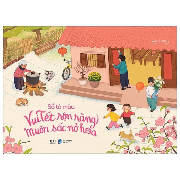 Sổ Tô Màu - Vui Tết Rộn Ràng - Muôn Sắc Nở Hoa - Thương Thương