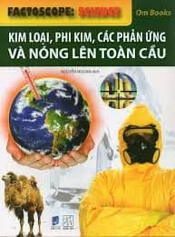 Factoscope: Science: Kim Loại, Phi Kim, Các Phản Ứng Và Nóng Lên Toàn Cầu