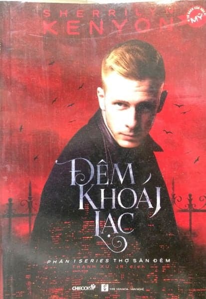 Đêm Khoái Lạc (Phần 1 Bộ Thợ Săn Đêm) - Sherrilyn Kenyon Thanh Xù