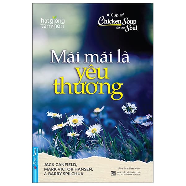 Sách A Cup Of Chicken Soup For The Soul - Mãi Mãi Là Yêu Thương (Tái Bản 2025 - Jack Canfield