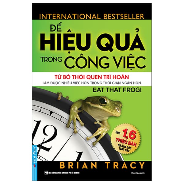 Sách Để Hiệu Quả Trong Công Việc (Tái Bản 2025) - Brian Tracy