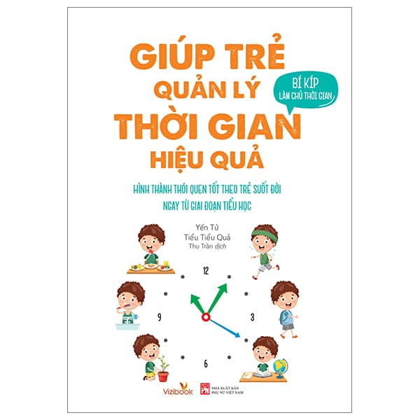 Sách Bí Kíp Làm Chủ Thời Gian - Giúp Trẻ Quản Lý Thời Gian Hiệu Quả