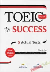 Sách Toeic To Success (LC+RC)_5 Actual Tests (+CD) - Charlie An