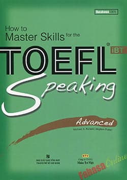 Sách How To Master Skills For The TOEFL iBT_Speaking Advancde (+CD) - Michael A Putlack