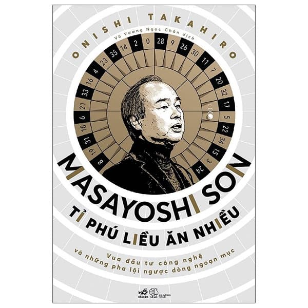Sách Masayoshi Son - Tỉ Phú Liều Ăn Nhiều - Onishi Takahiro