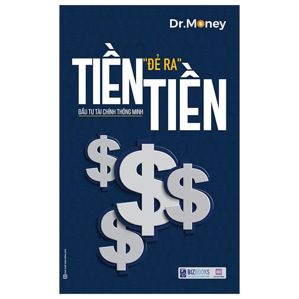 Sách Tiền Đẻ Ra Tiền - Đầu Tư Tài Chính Thông Minh (Tái Bản 2026) - Dr. Money
