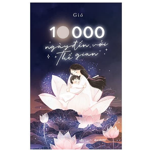Sách 10000 Ngày Đến Với Thế Gian