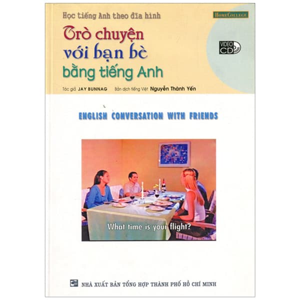 Sách Trò Chuyện Với Bạn Bè Bằng Tiếng Anh (Kèm VCD) - Nguyễn Thành Yến
