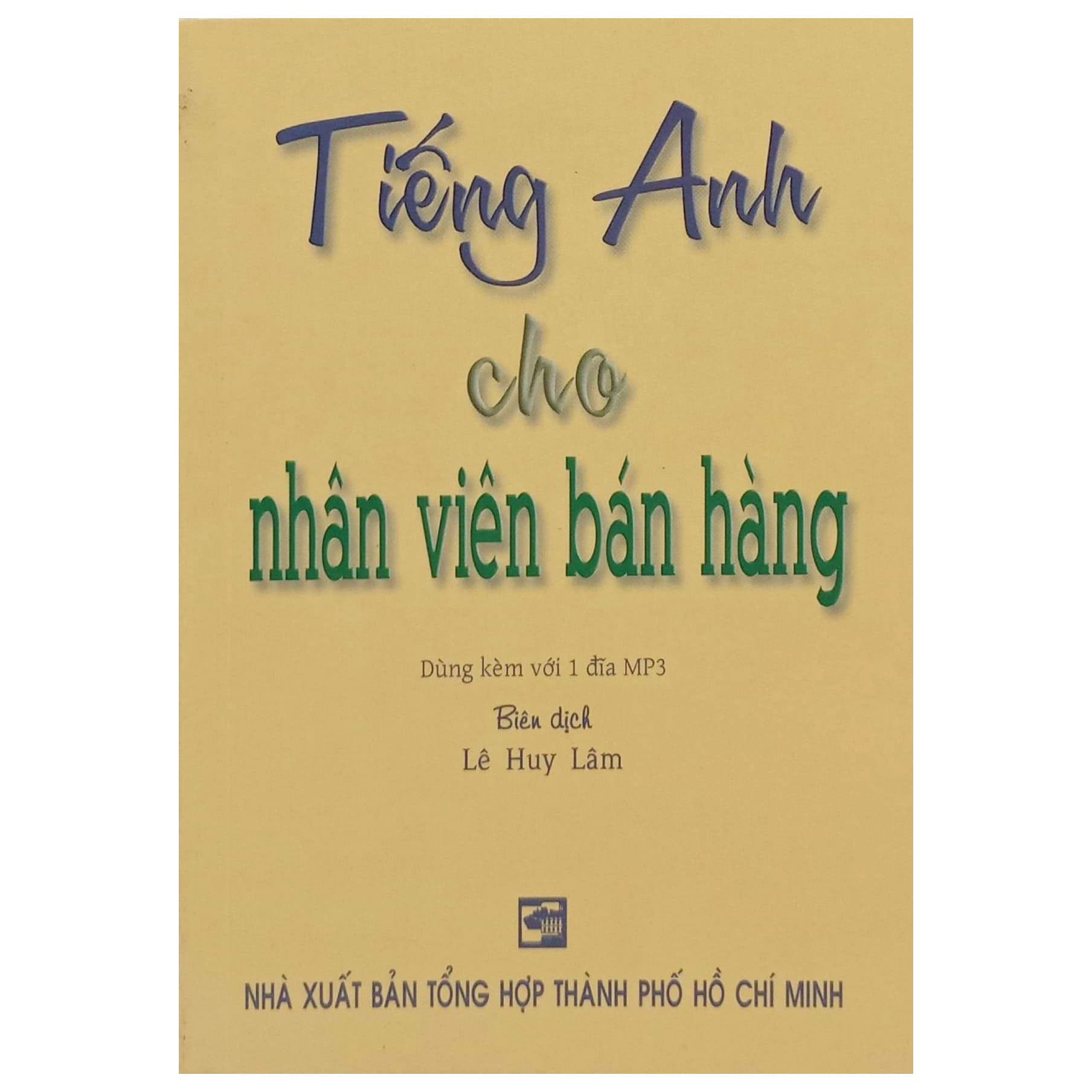 Sách Tiếng Anh Cho Nhân Viên Bán Hàng (Kèm CD) - Sách Bỏ Túi - Lê Huy Lâm