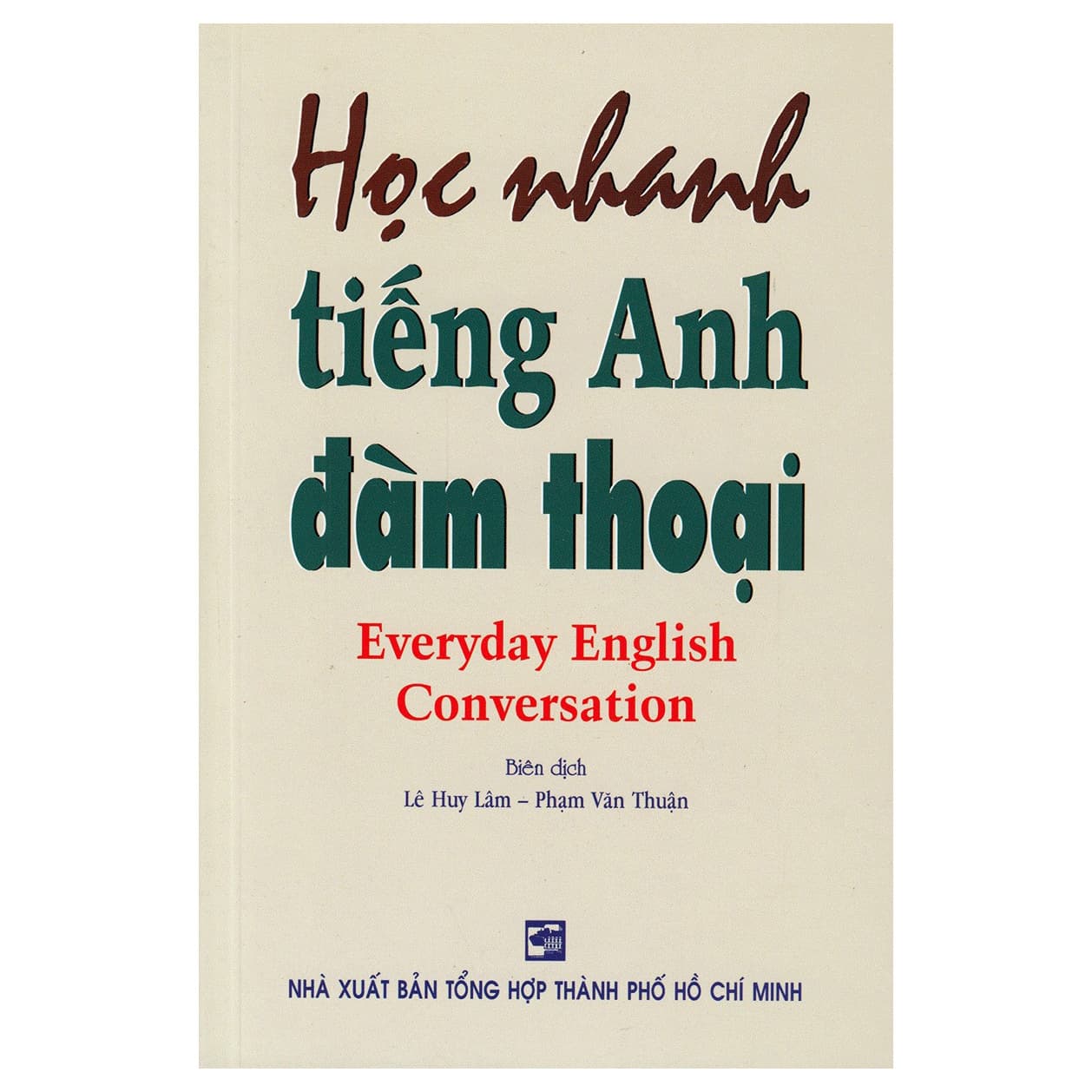 Sách Học Nhanh Tiếng Anh Đàm Thoại - Sách Bỏ Túi - Lê Huy Lâm