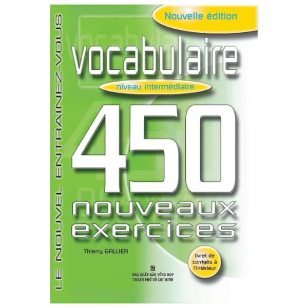 Sách 450 Nouveaux Exercices - Vocabulaire Niveau Intermediare - Thierry Gallier