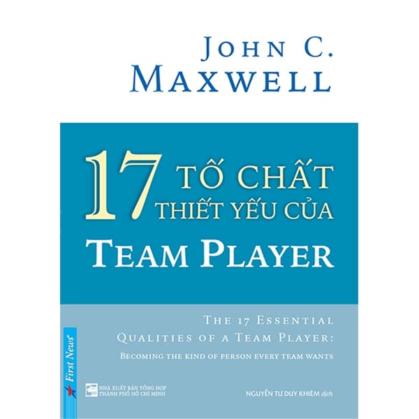 Sách 17 Tố Chất Thiết Yếu Của Team Player - John C Maxwell