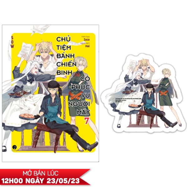 Sách Chủ Tiệm Bánh Chiến Binh Và Cô Phục Vụ Người Máy - Tập 7 - T� - Chì