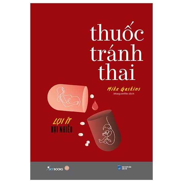 Sách [Sách Đồng Giá 40K] Thuốc Tránh Thai - Lợi Ít Hại Nhiều - Mike Gaskins